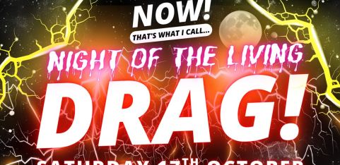 NOW! That's What I Call...Night Of The Living DRAG! Milton Keynes!