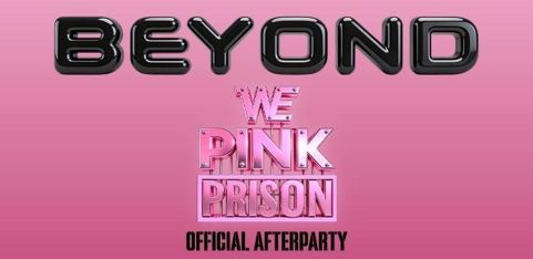 Beyond - We Pink Prison Official Afterparty with Raul Mata