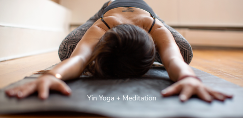 Yin Yoga + Meditation
