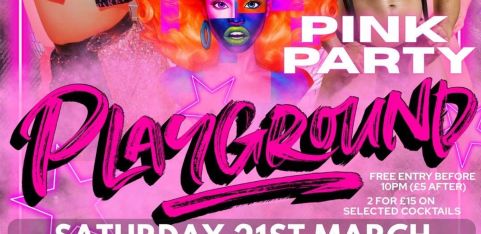 PLAYGROUND presents ~ THE PINK PARTY (ages 18+) Elephant & Castle