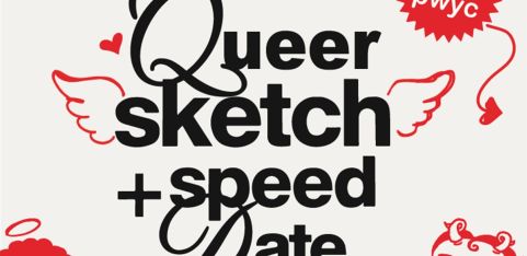 Queer Sketch + Speed Date - Dalston Superstore - 4th November