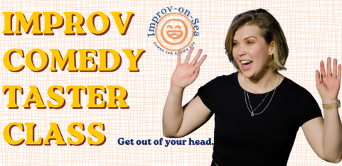 Improv Comedy Taster for All Levels with Improv-on-Sea