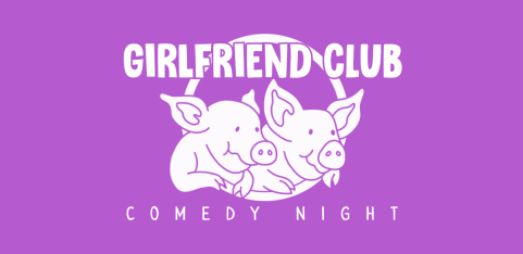 Girlfriend Club Comedy Night