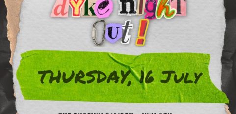 16th July | Dyke Night Out @ Phoenix Camden