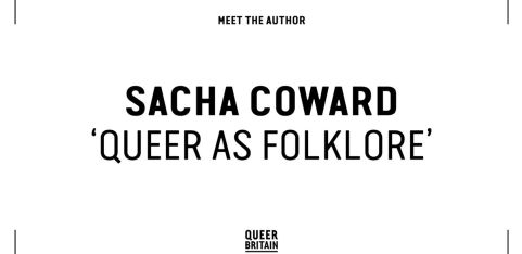 Meet the Author: Sacha Coward - Queer as Folklore