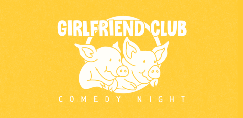 Girlfriend Club Comedy Night