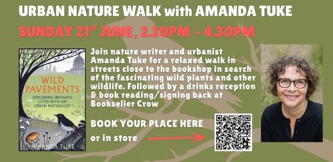 WILD PAVEMENTS - an urban walk with Amanda Tuke and Bookseller Crow