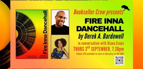 FIRE INNA DANCEHALL: A Legacy of Sound, Style and Struggle by Derek A. Bardowell