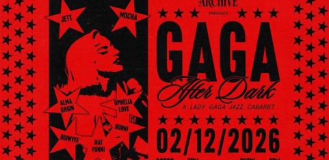 Archive Presents: Gaga After Dark
