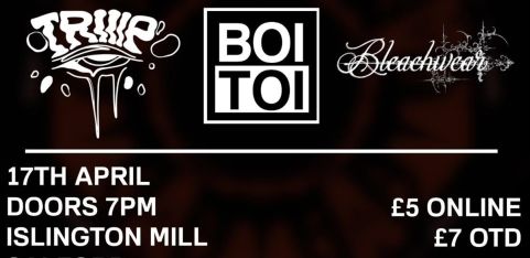 BOI TOI presents “Pisshead Paradise” with TRIIIP & Bleachwear