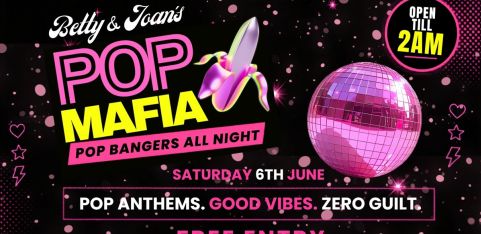 POP Mafia  // Free Entry Tickets // Epic Pop Party In Elephant & Castle 