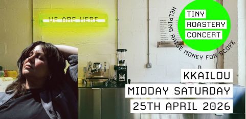 Tiny Roastery Concert - Kkailou