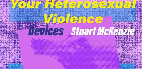Your Heterosexual Violence 23rd January 