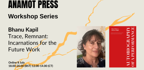 Anamot Press Workshop Series: Bhanu Kapil