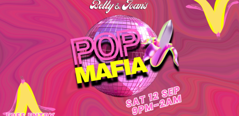POP MAFIA // Sat 12 Sep @ Betty & Joan's