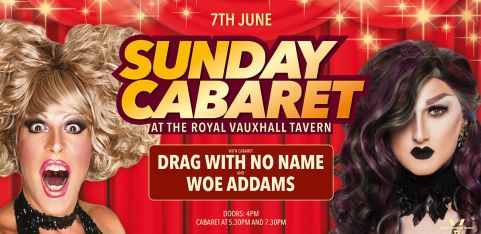 Sunday Cabaret Drag With No Name and Woe Addams