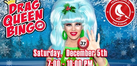 DRAG QUEEN BINGO at FROME TOWN FC