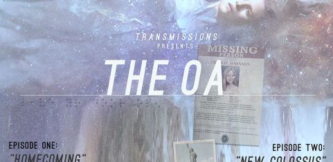 TRANSMISSIONS PRESENTS: The OA (Episodes 1 + 2)
