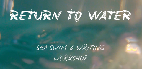 Return to Water - Sea Swim and Writing Workshop