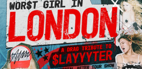 WOR$T GIRL IN LONDON: A SLAYYYTER DRAG TRIBUTE CABARET