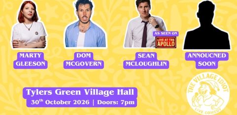 The Village Idiot Comedy - Tylers Green