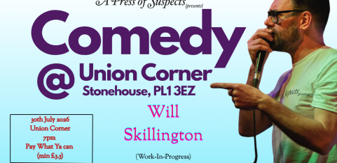 Comedy @ Union Corner: Will Skillington (W.I.P)