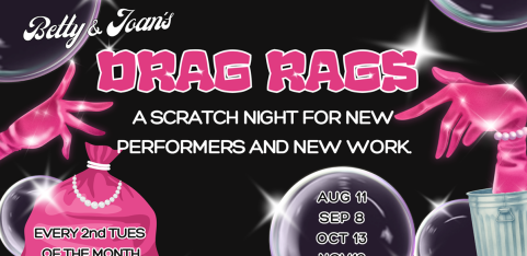 Drag Rags Scratch Night at Betty & Joan's (2nd Tuesday of each month)