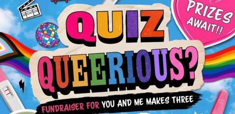 QUIZ QUEERIOUS: Fundraiser for short film ‘You and Me makes Three', hosted by Jen Brister!!