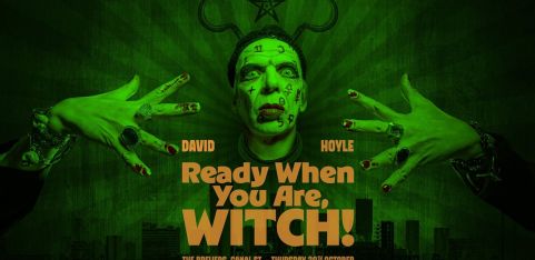 David Hoyle - Ready When You Are Witch!
