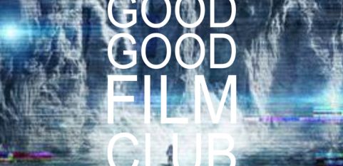 Good Good Film Club #5