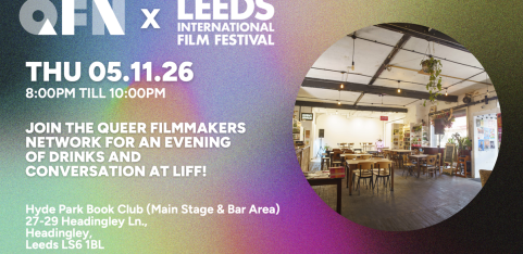 Queer Filmmaker Mixer @ Leeds International Film Festival
