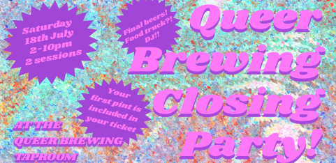 Queer Brewing Closing Party