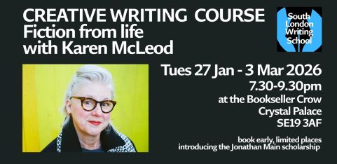 Six Week Creative Writing Course: Fiction from life with Karen McLeod