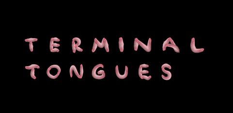 Terminal Tongues