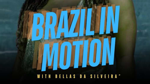%f0%9f%87%a7%f0%9f%87%b7+Brazil+in+Motion%3a+Dance+Workshop+with+Bellas+da+Silveira