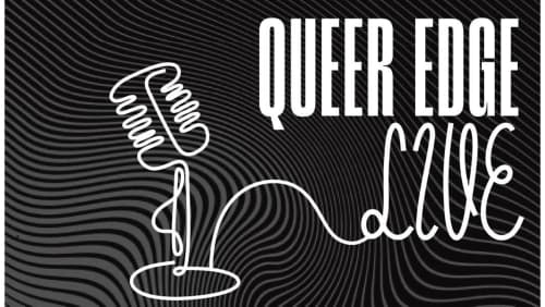 Queer+Edge+Live
