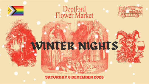 Deptford+Flower+Market+-+Winter+Nights+Late+Edition