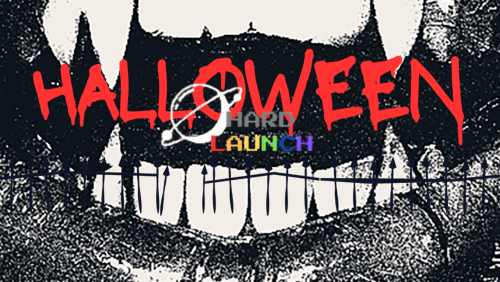 HARD+LAUNCH+HALLOWEEN
