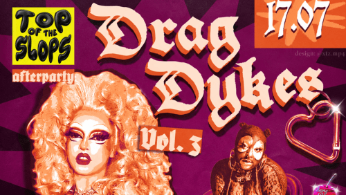 DRAG+DYKES+VOL+3+-+Top+of+the+Slops+Afterparty