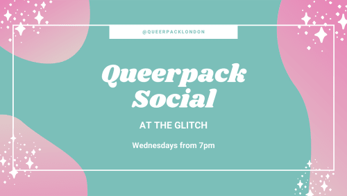Queerpack+Wednesdays+%40+The+Glitch