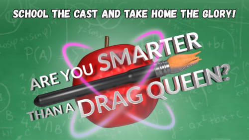 ARE+YOU+SMARTER+THAN+A+DRAG+QUEEN%3f+-+Drag+Trivia+Show!