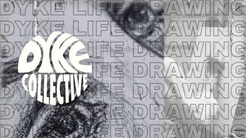 Dyke+Life+Drawing