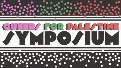 Queers+for+Palestine+Symposium