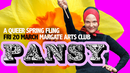 Pansy+at+Margate+Arts+Club+-+a+queer+club+night+for+lavender+menaces+and+shrinking+violets