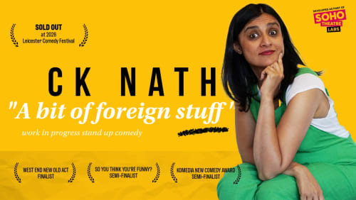 CK+Nath%3a+%22A+Bit+of+Foreign+Stuff%22+(WIP+standup+comedy)