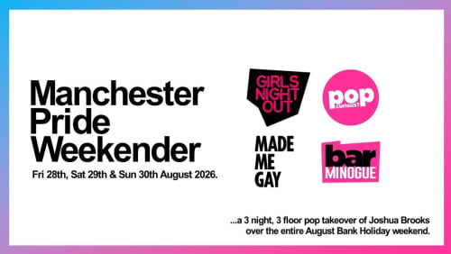 Manchester+Pride+Weekender%3a+Girls+Night+Out+%2b+Pop+Curious%3f+%2b+Bar+Minogue+%2b+Made+Me+Gay