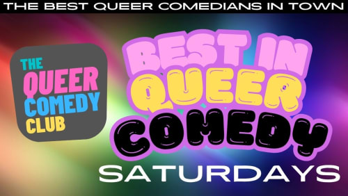Best+of+Queer+Comedy+-+Saturdays!