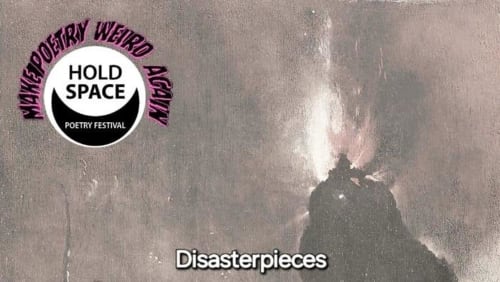 DISASTERPIECES+WORKSHOP+-+HOLDSPACE+POETRY+WORKSHOP