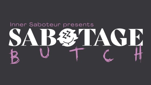 Sabotage+Butch