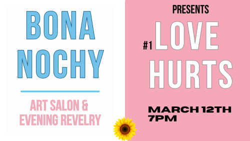 BONA+NOCHY+presents+%231+LOVE+HURTS+-+Art+Salon+%26++Evening+Revelry